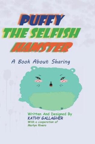 Cover of Puffy the Selfish Hamster