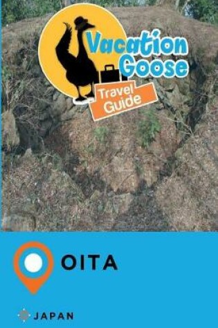 Cover of Vacation Goose Travel Guide Oita Japan