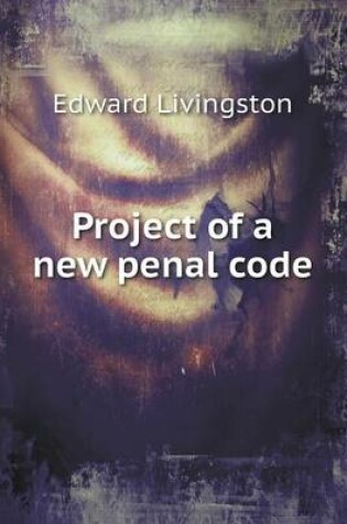 Cover of Project of a new penal code