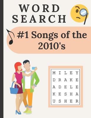 Book cover for #1 Songs Of The 2010's Word Search