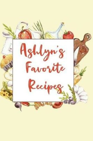 Cover of Ashlyn's Favorite Recipes