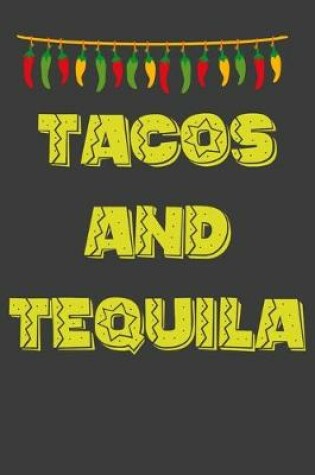 Cover of Tacos and Tequila with Peppers Composition Notebook and Diary