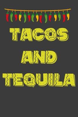 Cover of Tacos and Tequila with Peppers Composition Notebook and Diary