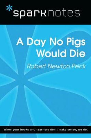Cover of A Day No Pigs Would Die (Sparknotes Literature Guide)
