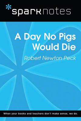 Book cover for A Day No Pigs Would Die (Sparknotes Literature Guide)