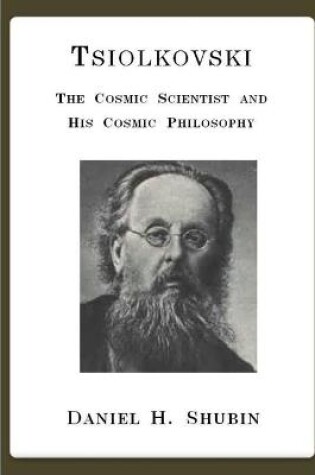 Cover of Tsiolkovski, the Cosmic Scientist and His Cosmic Philosophy