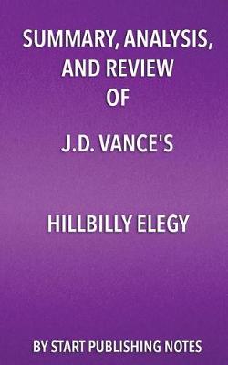 Book cover for Summary, Analysis, and Review of J.D. Vance's Hillbilly Elegy