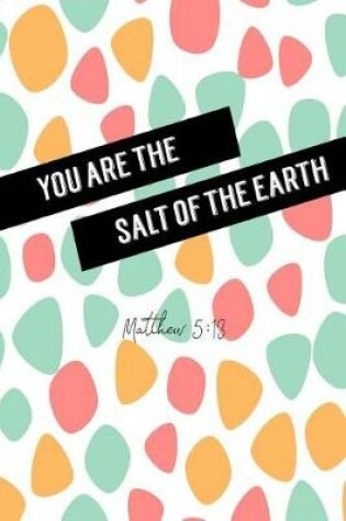 Cover of You Are the Salt of the Earth