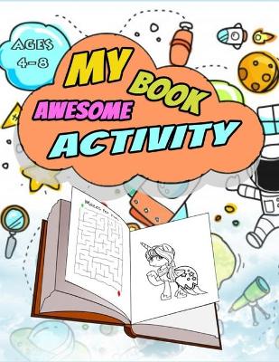 Book cover for My awesome activity Book - Ages 4-8