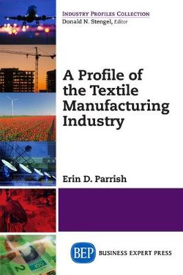 Book cover for A PROFILE OF THE TEXTILE INDUS