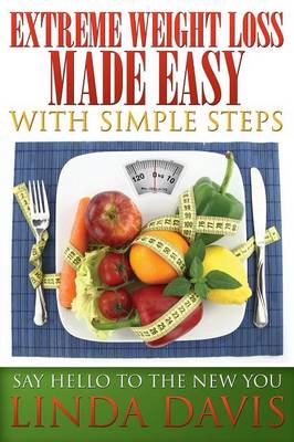 Book cover for Extreme Weight Loss Made Easy with Simple Steps