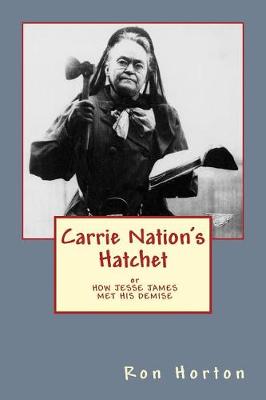 Book cover for Carrie Nation's Hatchet