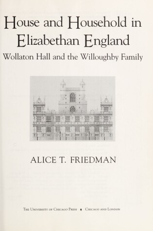 Cover of Friedman: House & Household in Elizabethan England