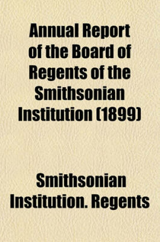Cover of Annual Report of the Board of Regents of the Smithsonian Institution (1899)