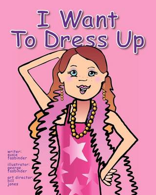 Book cover for I Want To Dress Up