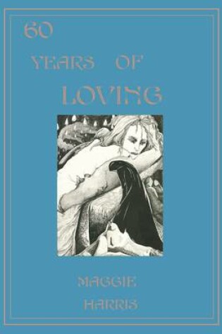 Cover of Sixty Years of Loving