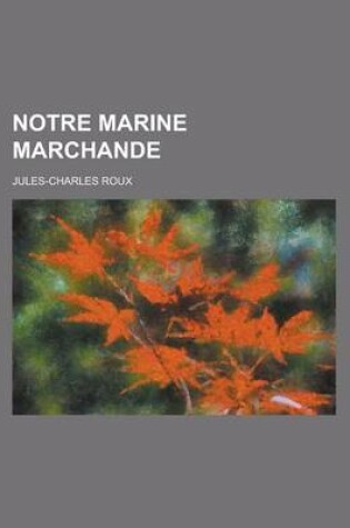 Cover of Notre Marine Marchande