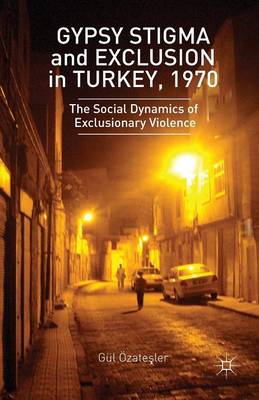 Cover of Gypsy Stigma and Exclusion in Turkey, 1970