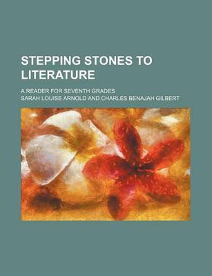 Book cover for Stepping Stones to Literature (Volume 5); A Reader for Seventh Grades