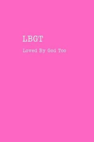 Cover of LBGT Loved By God Too