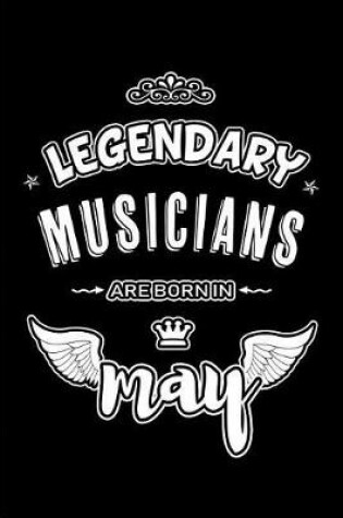 Cover of Legendary Musicians are born in May