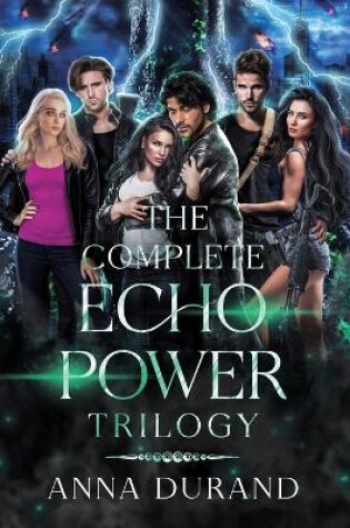 Cover of The Complete Echo Power Trilogy