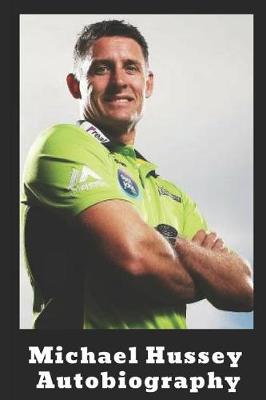 Book cover for Michael Hussey Autobiography