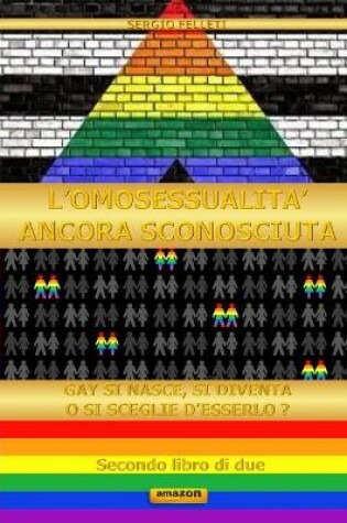 Cover of L'Omosessualita' Ancora Sconosciuta