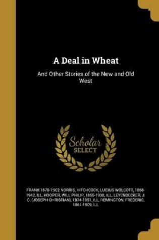 Cover of A Deal in Wheat