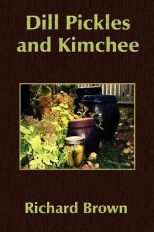 Cover of Dill Pickles and Kimchee