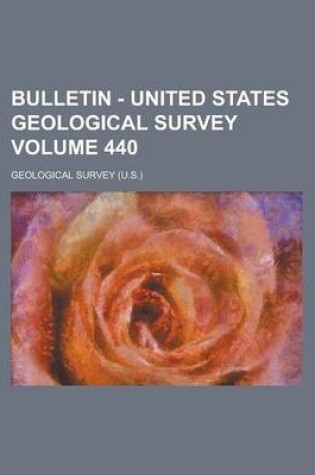 Cover of Bulletin - United States Geological Survey Volume 440