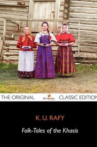 Cover of Folk-Tales of the Khasis - The Original Classic Edition