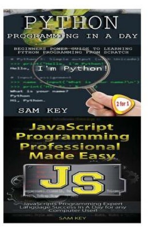 Cover of Python Programming in a Day & JavaScript Professional Programming Made Easy