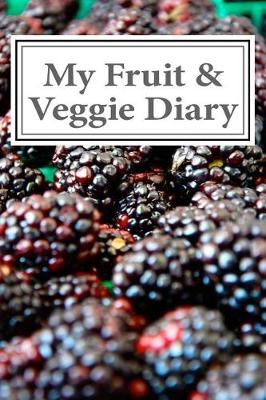 Book cover for My Fruit & Veggie Diary