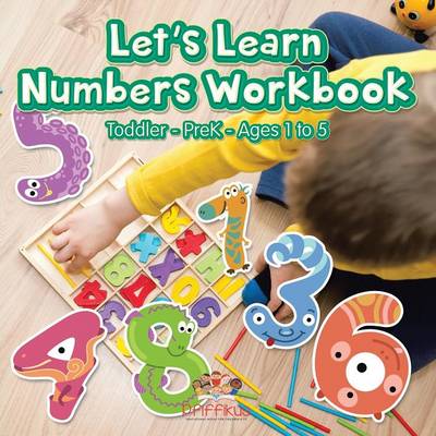 Book cover for Let's Learn Numbers Workbook Toddler-PreK - Ages 1 to 5