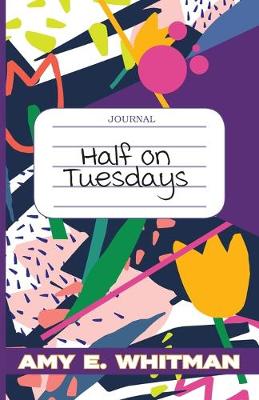Cover of Half on Tuesdays