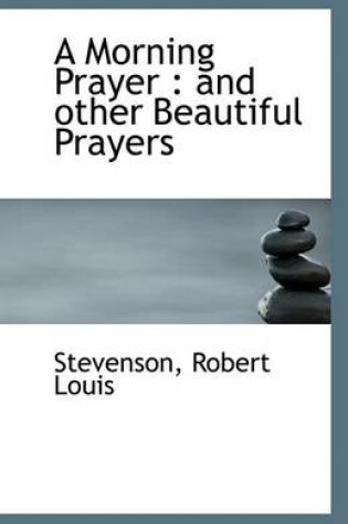 Cover of A Morning Prayer and Other Beautiful Prayers