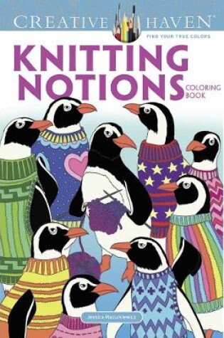 Cover of Creative Haven Knitting Notions Coloring Book