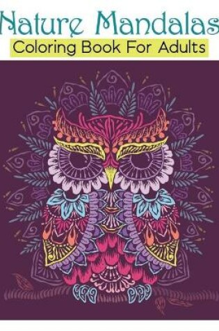 Cover of Nature Mandala Coloring Book For Adults