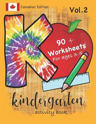 Book cover for Kindergarten Activity Book Vol. 2 Canadian Edition 90 + Worksheets for ages 3-5