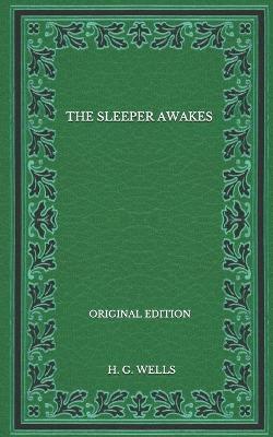 Book cover for The Sleeper Awakes - Original Edition