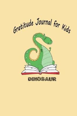 Book cover for Gratitude Journal For Kids Dinosaur