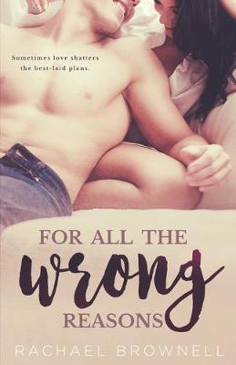 Book cover for For All The Wrong Reasons