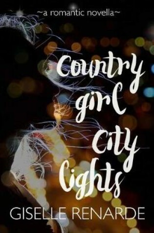 Cover of Country Girl, City Lights