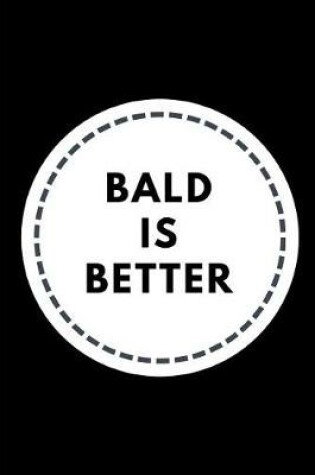Cover of Bald Is Better