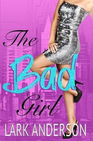 Cover of The Bad Girl