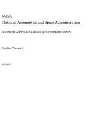 Cover of A Portable Mpi-Based Parallel Vector Template Library