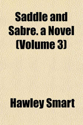 Book cover for Saddle and Sabre. a Novel (Volume 3)