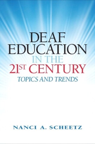 Cover of Deaf Education in the 21st Century