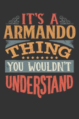 Book cover for Its A Armando Thing You Wouldnt Understand